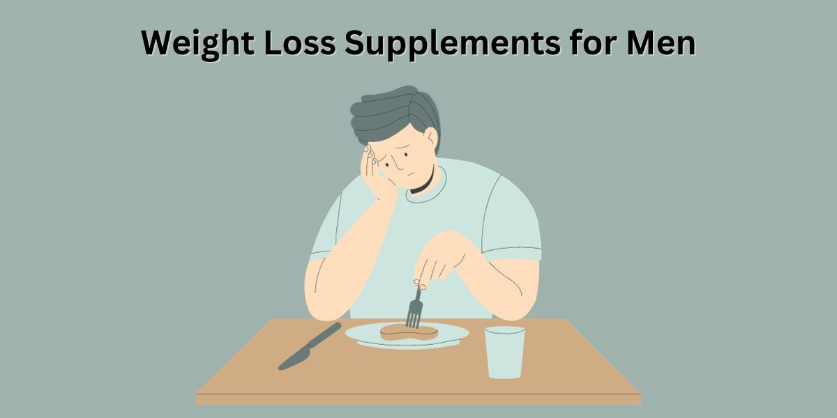 Weight Loss Supplements for Men