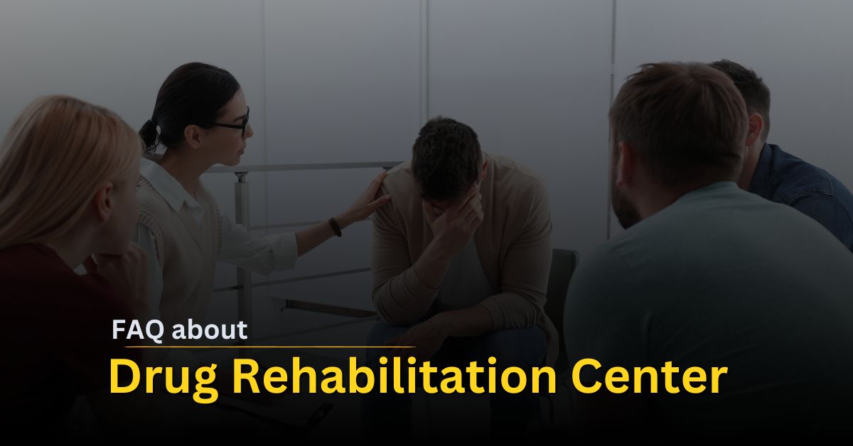 FAQ About Drug Rehabilitation Centers