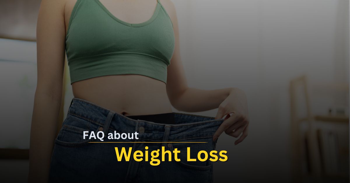 FAQ About Weight Loss